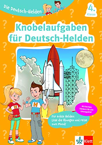 Die Deutsch-Helden Knobelaufgaben Für Deutsch-Helden 4. Klasse: Deutsch In Der Grundschule