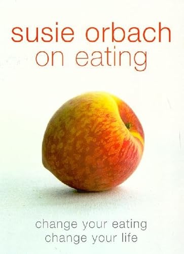 Susie Orbach On Eating