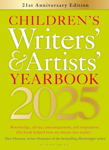 Children'S Writers' & Artists' Yearbook 2025: The Best Advice On Writing And Publishing For Children