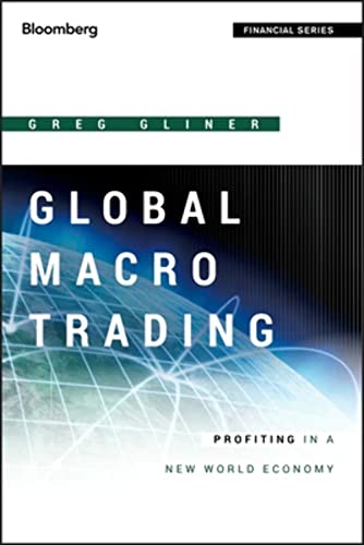 Global Macro Trading: Profiting In A New World Economy