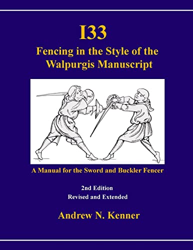 I33 Fencing In The Style Of The Walpurgis Manuscript 2Nd Edition