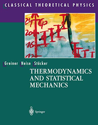 Thermodynamics And Statistical Mechanics (Classical Theoretical Physics)