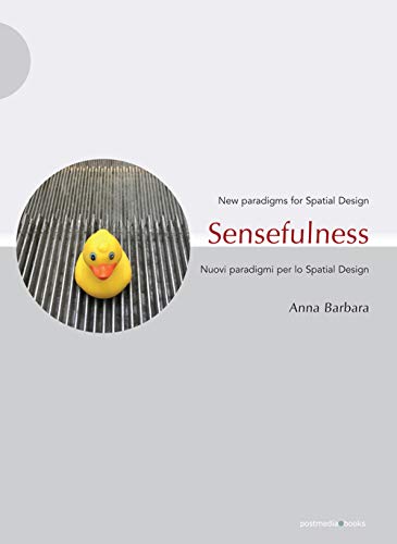 Sensefulness: New Paradigms For Spatial Design