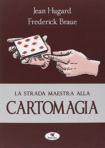 La Strada Maestra Alla Cartomagia