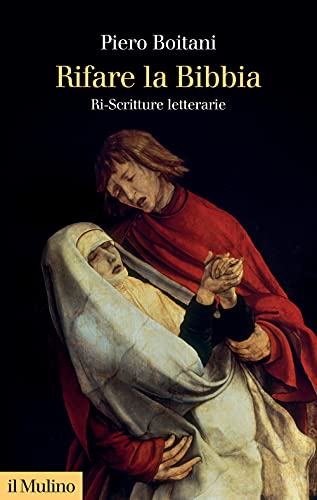 Rifare La Bibbia. Ri-Scritture Letterarie