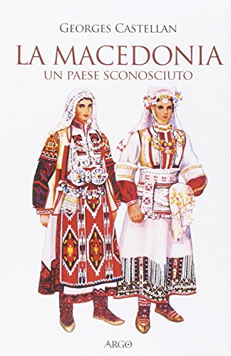 La Macedonia. Un Paese Sconosciuto