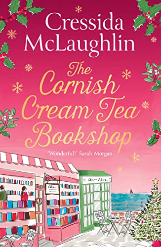 The Cornish Cream Tea Bookshop: The Perfect Cosy Cornish Christmas Escape From The Uk Bestseller – A Great Holiday Read: Book 7