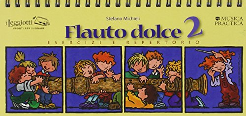 Flauto Dolce. Esercizi E Repertorio (Vol. 2)
