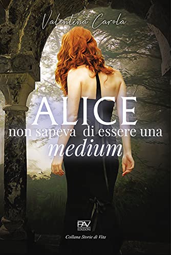 Alice Non Sapeva Di Essere Una Medium