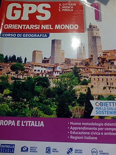 Gps Orientarsi Nel Mondo. Con Cartografia. Per La Scuola Media. Con E-Book. Con Espansione Online (Vol. 1)