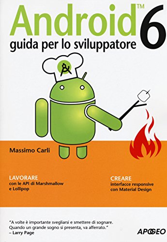 Android 6. Guida Per Lo Sviluppatore