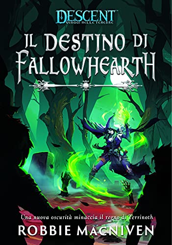 Il Destino Di Fallowhearth. Descent