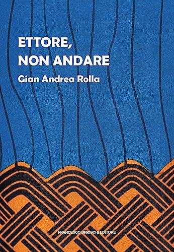Ettore, Non Andare