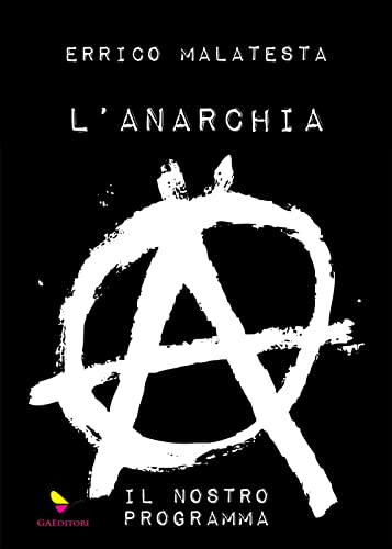 L'Anarchia. Il Nostro Programma. Ediz. Speciale