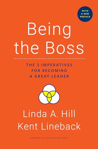 Being The Boss: The 3 Imperatives For Becoming A Great Leader