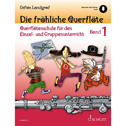 Die Fröhliche Querflöte: Querflötenschule Für Den Einzel- Und Gruppenunterricht. Band 1. Flöte.