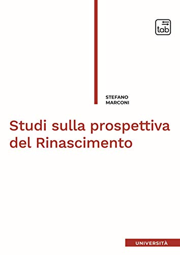 Studi Sulla Prospettiva Del Rinascimento