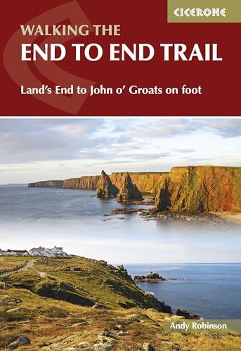 Walking The End To End Trail: Land'S End To John O' Groats On Foot