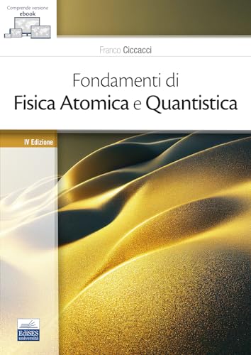 Fondamenti Di Fisica Atomica E Quantistica
