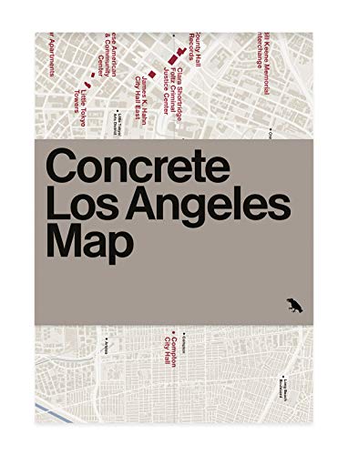Concrete Los Angeles Map: Guide To Concrete And Brutalist Architecture In La [Lingua Inglese]: Guide To Concrete And Brutalist Architecture In Los Ang