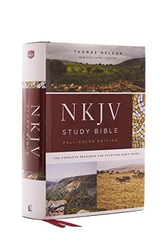 Nkjv Study Bible: New King James Version, Full-Color Edition: The Complete Resource For Studying God’S Word