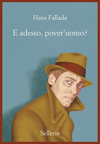 E Adesso, Pover'Uomo?