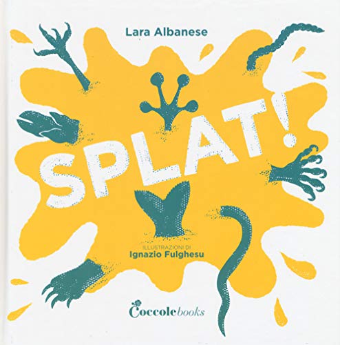 Splat! Ediz. A Colori