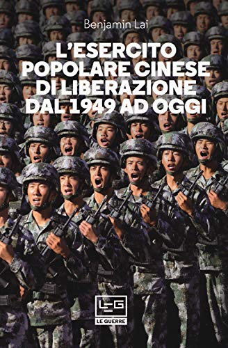 L'Esercito Popolare Cinese Di Liberazione Dal 1949 Ad Oggi