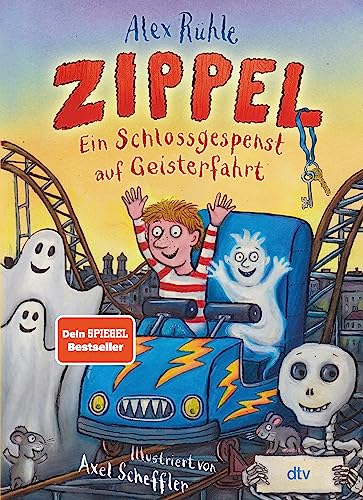 Zippel - Ein Schlossgespenst Auf Geisterfahrt: Originelles Vorleseabenteuer Voller Witz Und Charme Mit Farbigen Illustrationen Von Axel Scheffler Ab 6
