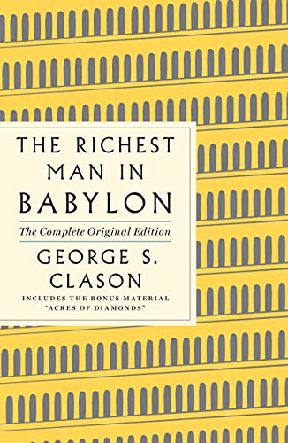 Richest Man In Babylon: The Complete Original Edition Plus Bonus: (Plus Bonus Book)