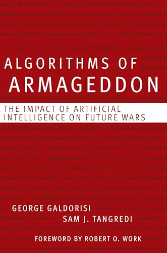 Algorithms Of Armageddon: The Impact Of Artificial Intelligence On Future Wars