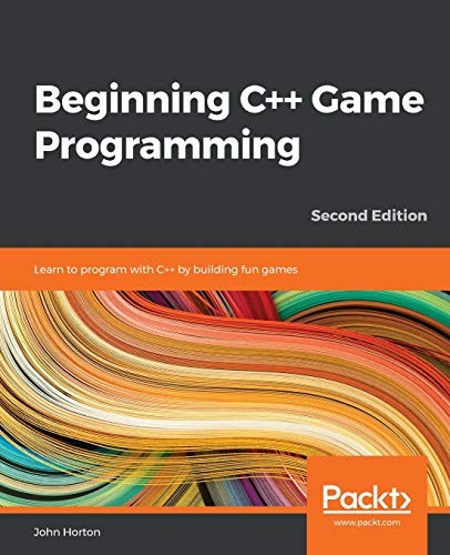 Beginning C++ Game Programming: Learn To Program With C++ By Building Fun Games, 2Nd Edition