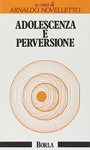 Adolescenza E Perversione