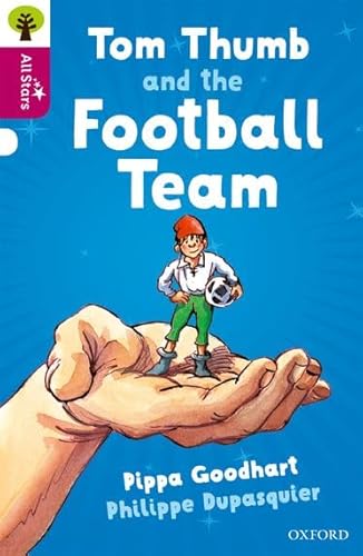 Oxford Reading Tree All Stars: Oxford Level 10 Tom Thumb And The Football Team
