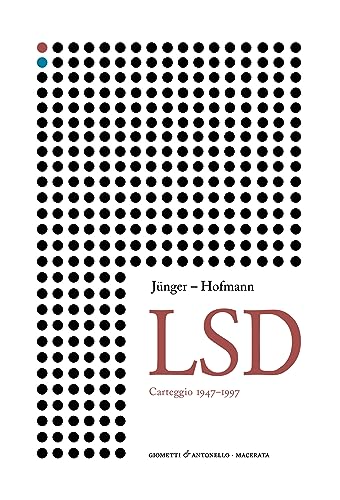 Lsd. Carteggio 1947-1997. Con Una Nuova Prefazione Di Antonello Colimberti