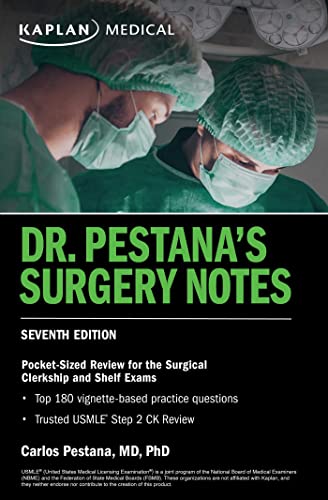 Dr. Pestana'S Surgery Notes: Review For The Surgical Clerkship And Shelf Exams