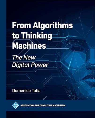 From Algorithms To Thinking Machines: The New Digital Power
