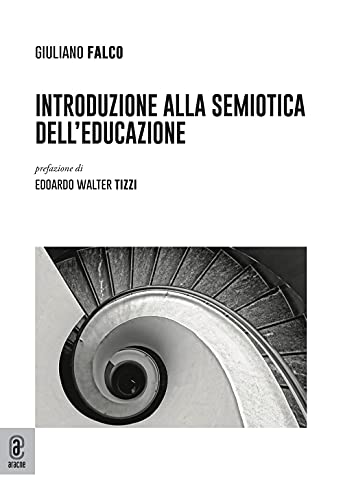 Introduzione Alla Semiotica Dell'Educazione
