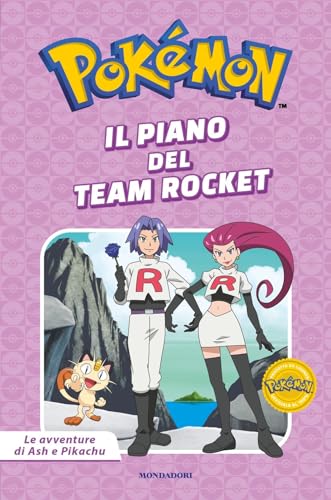 Il Piano Del Team Rocket. Pokémon. Le Avventure Di Ash E Pikachu. Ediz. A Colori