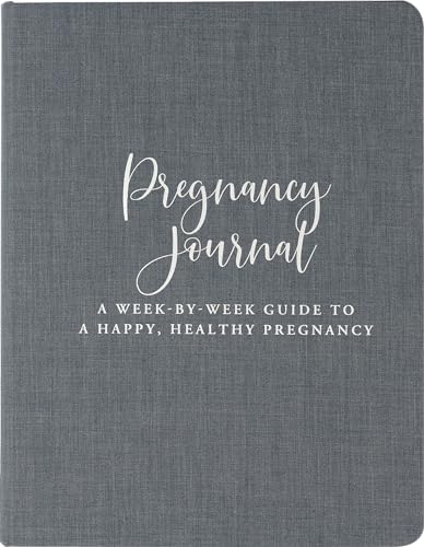 Pregnancy Journal Modern Classic Edition: A Week-To-Week Guide To A Happy, Healthy Pregnancy