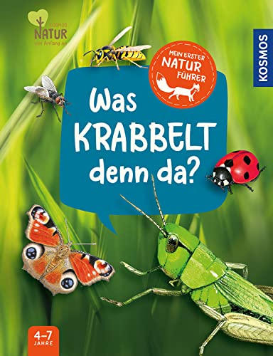 Mein Erster Naturführer, Was Krabbelt Denn Da?: Die Natur Entdecken Mit Den Erfolgreichen Kindernaturführern - Für Kinder Ab 4, Mit Insekten Und Spinn