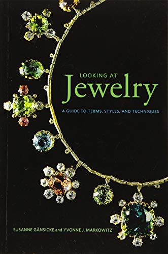 Looking At Jewelry: A Guide To Terms, Styles, And Techniques