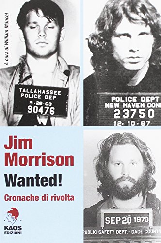 Jim Morrison Wanted! Cronache Di Rivolta