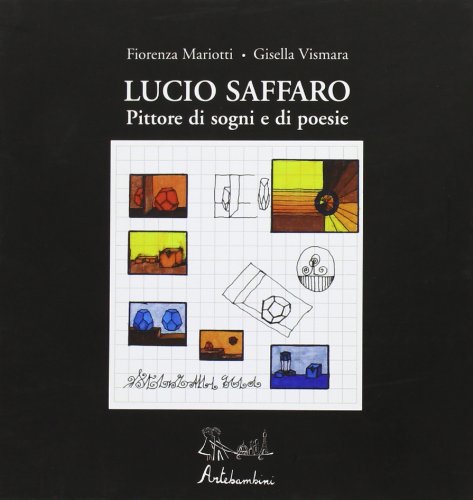 Lucio Saffaro. Ediz. Illustrata