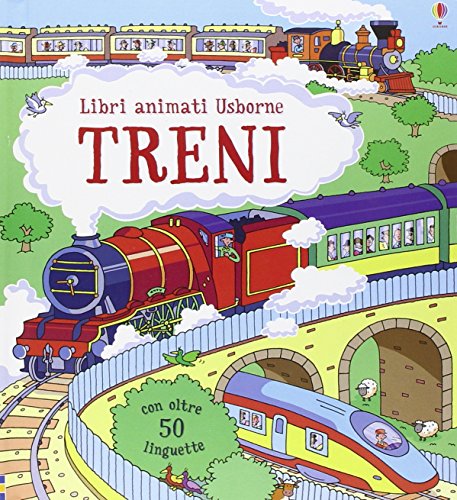 Treni. Ediz. Illustrata