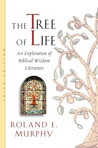 Tree Of Life, 3Rd Ed.: An Exploration Of Biblical Wisdom Literature
