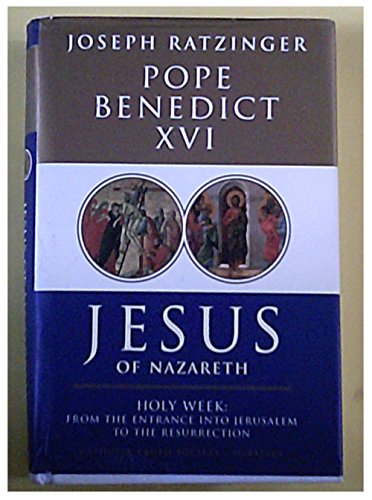 Jesus Of Nazareth. Holy Week. From The Entrance Into Jerusalem To The Resurrection