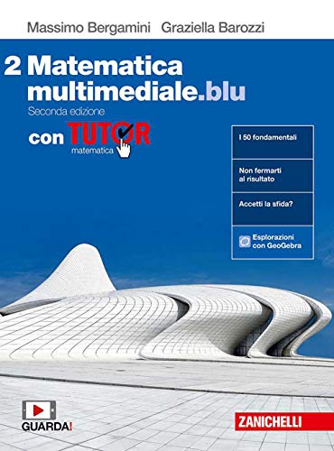 Matematica Multimediale.Blu. Con Tutor. Per Le Scuole Superiori. Con Espansione Online (Vol. 2)
