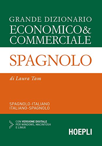 Grande Dizionario Economico & Commerciale Spagnolo. Spagnolo-Italiano, Italiano-Spagnolo. Ediz. Bilingue. Con Cd-Rom