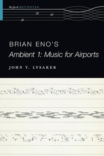 Brian Eno'S Ambient 1: Music For Airports (The Oxford Keynotes Series)